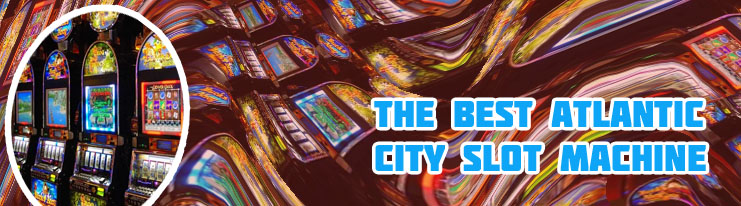 Best slot machines play atlantic city