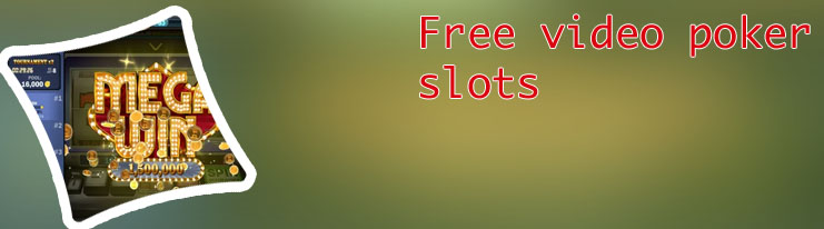 Free slots video poker machines
