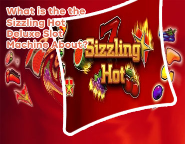 Slot machine sizzling hot